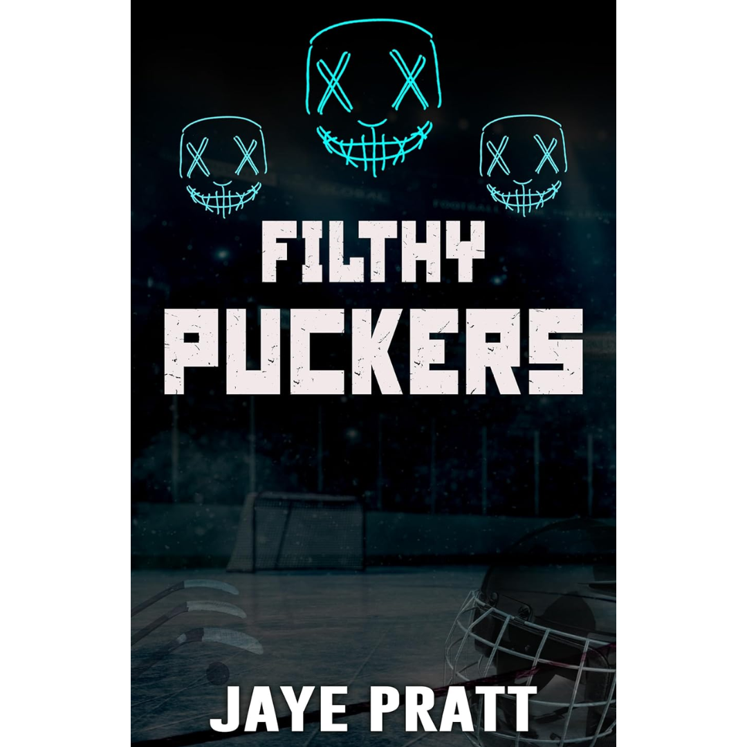 Filthy Puckers By JAYE PRATT