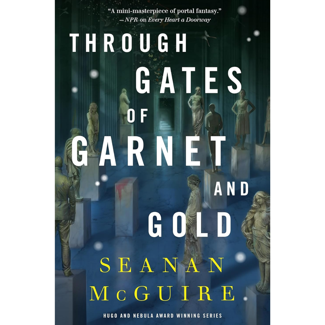 Through Gates of Garnet and Gold By Seanan McGuire