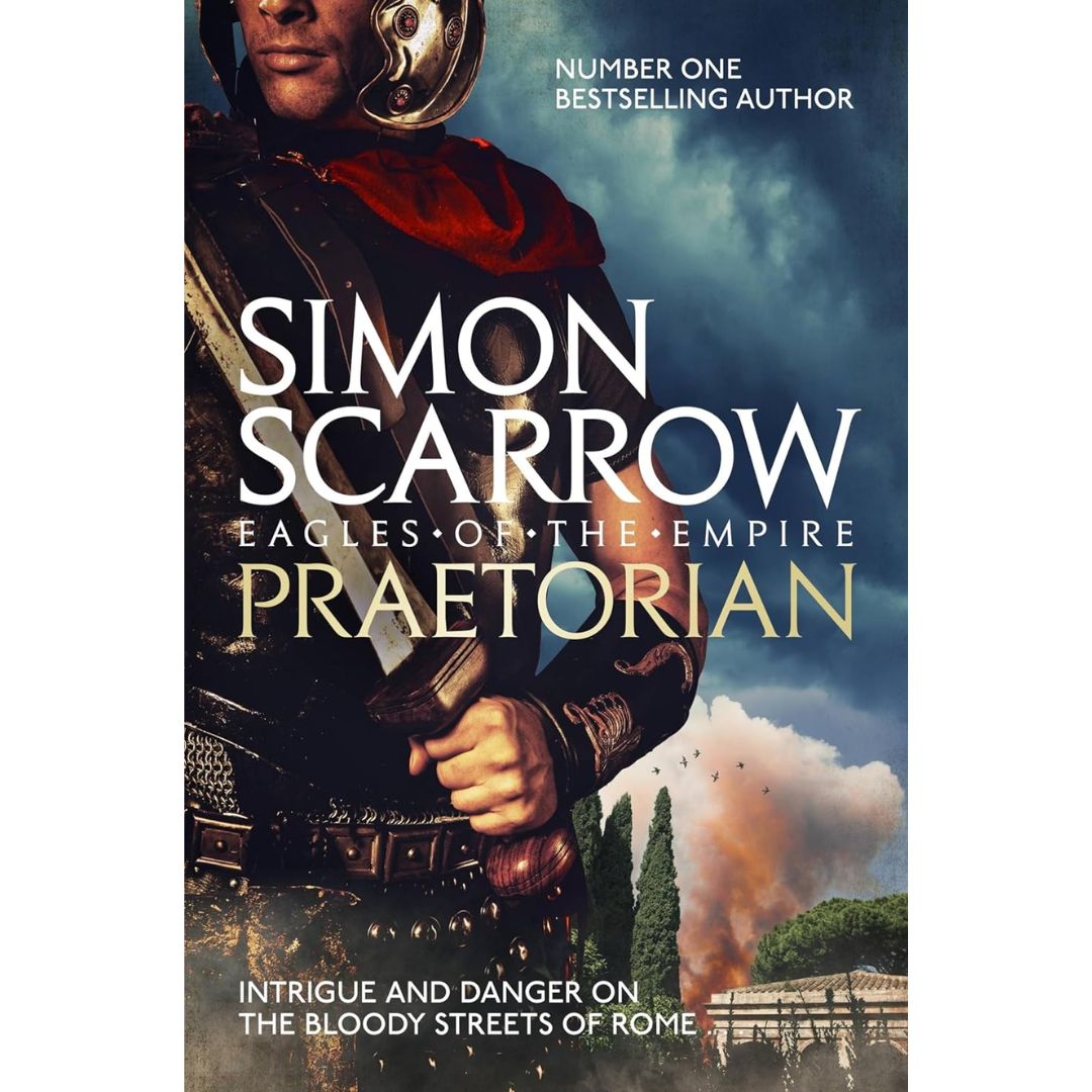 Praetorian (Roman Legion II) by Simon Scarrow