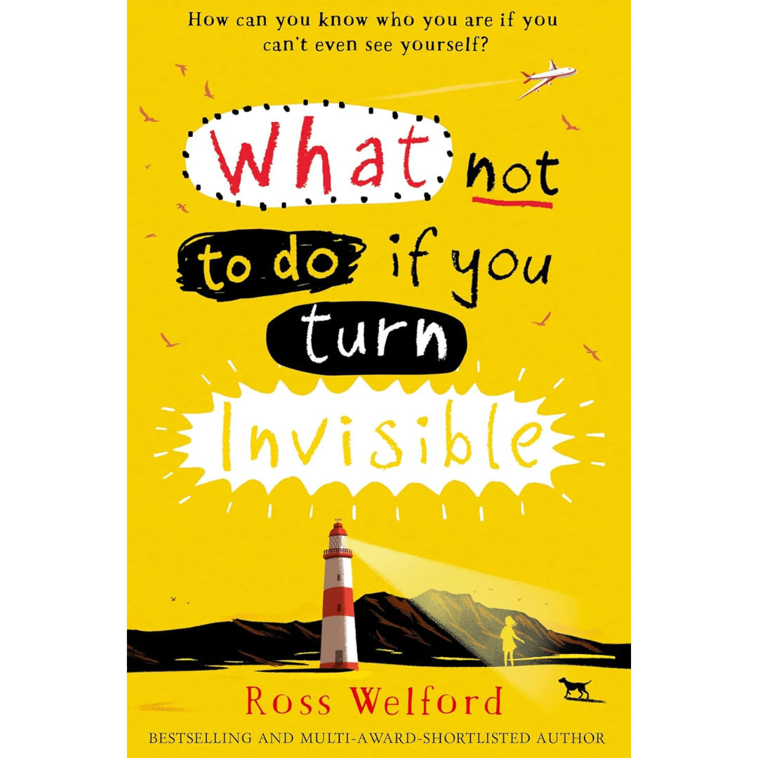 What To Do If You Turn Invisible By Ross Welford