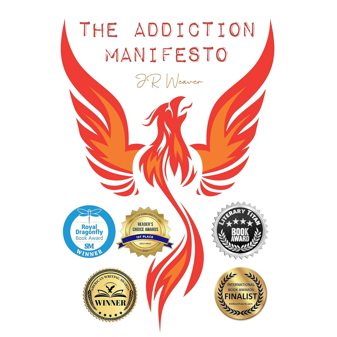 The Addiction Manifesto By Jerry Weaver , J.R. Weaver