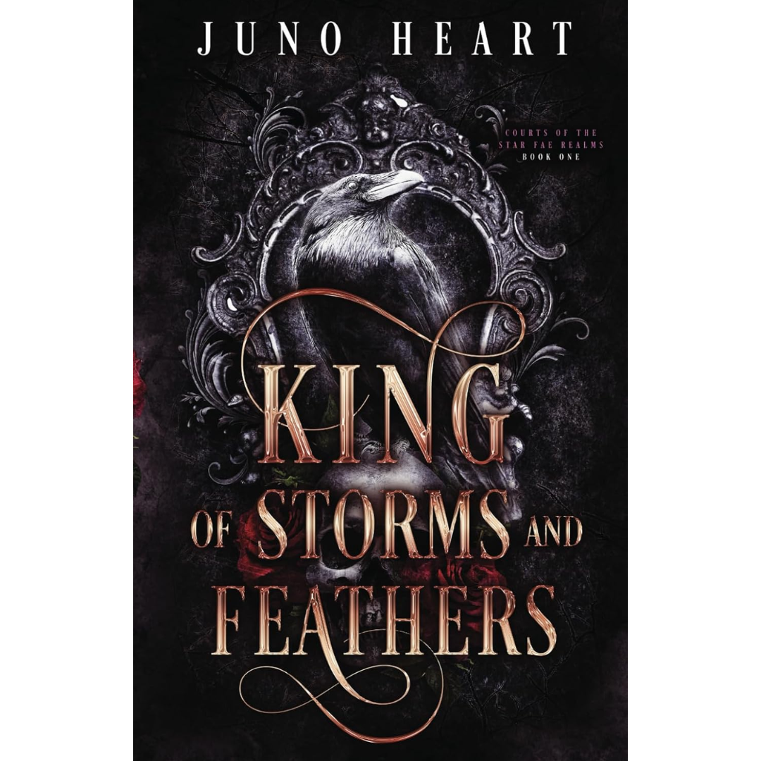 King of Storms and Feathers By Juno Heart