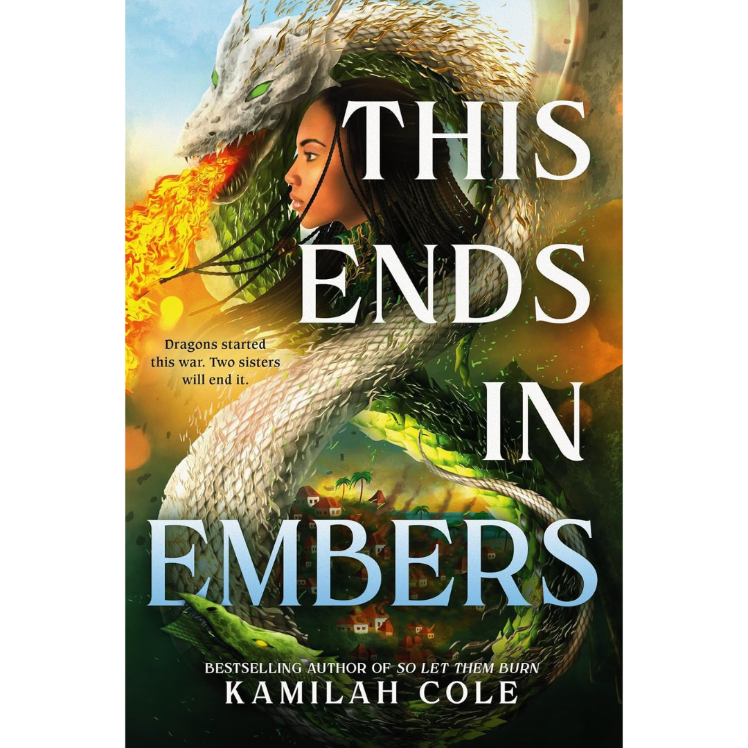 This Ends in Embers By Kamilah Cole