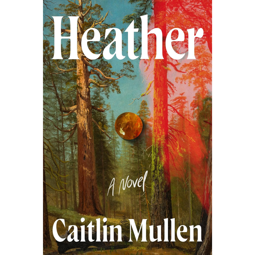 Heather By Caitlin Mullen