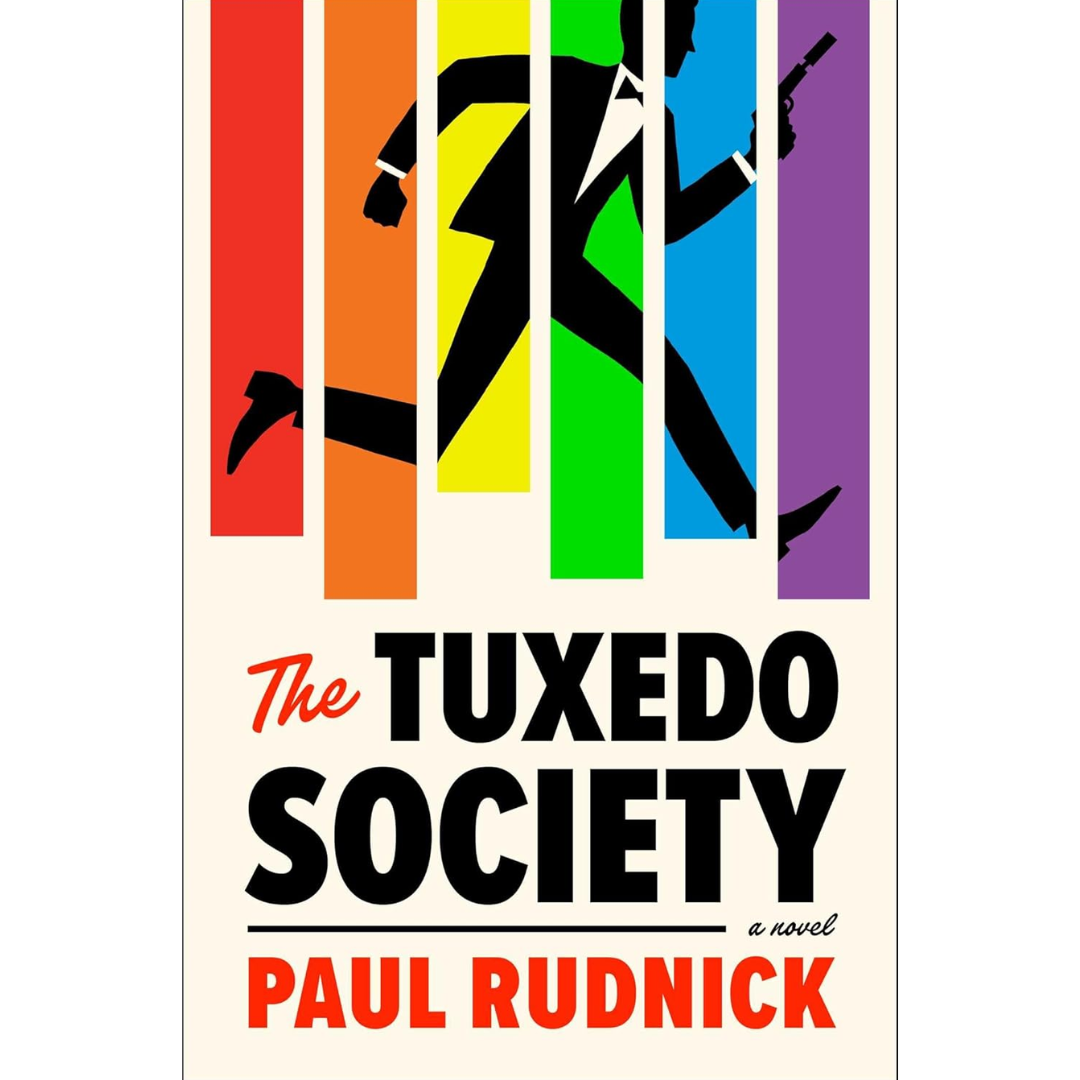 The Tuxedo Society: A Novel by Paul Rudnick
