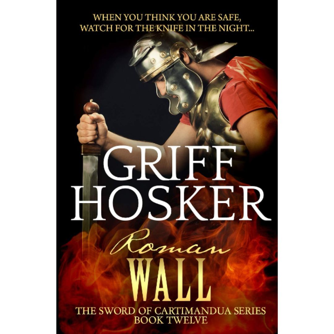 Roman Wall By Griff Hosker