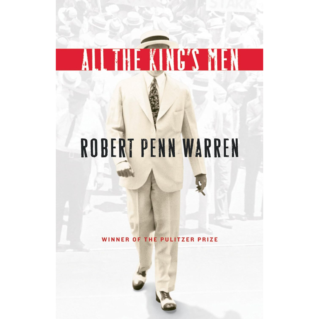 All the King's Men By Robert Penn Warren