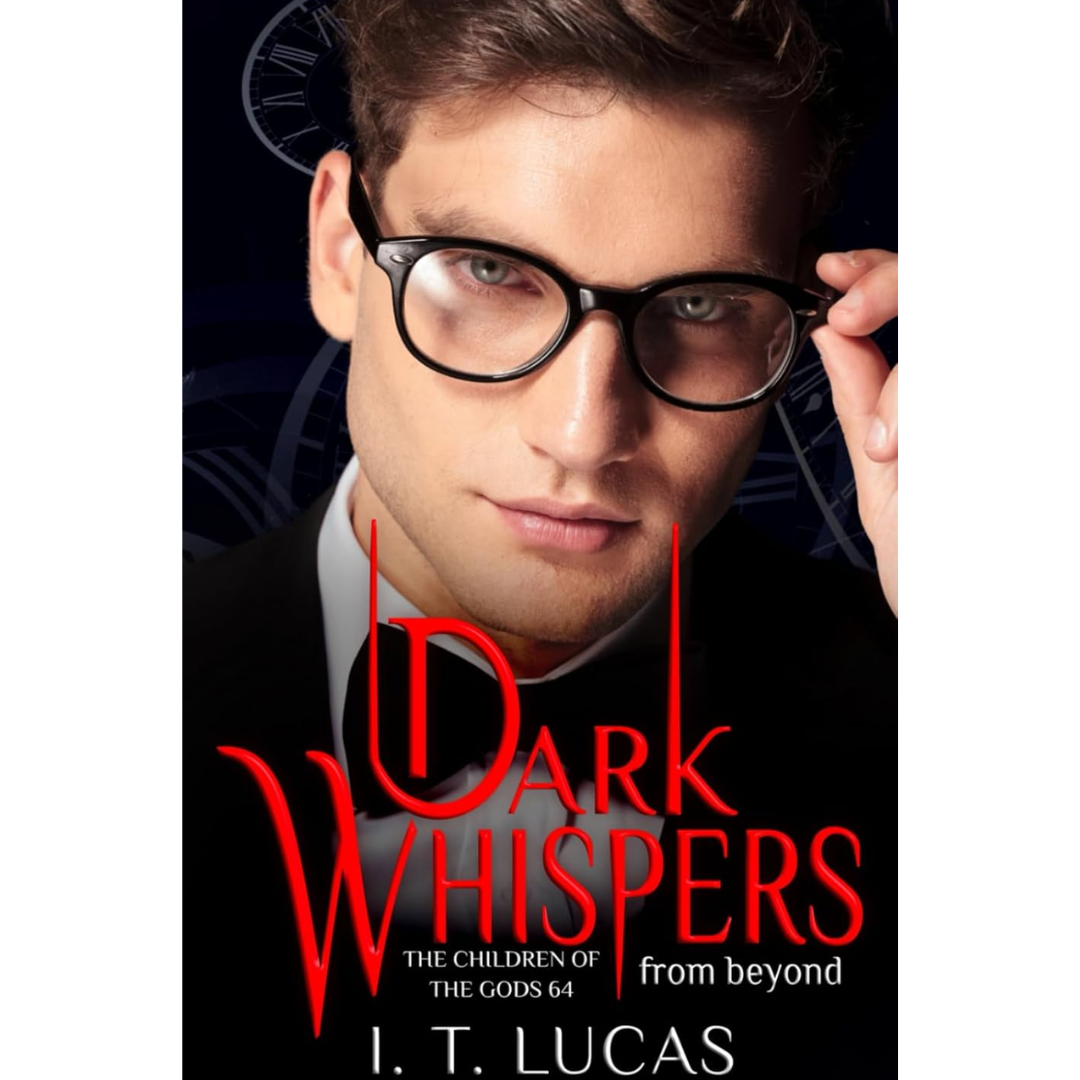 Dark Whispers From Beyond By I. T. Lucas