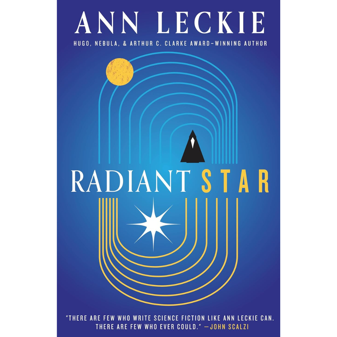 Radiant Star By Ann Leckie