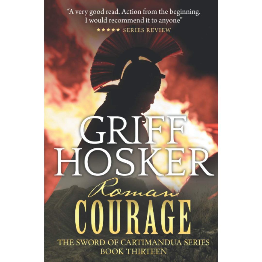Roman Courage By Griff Hosker
