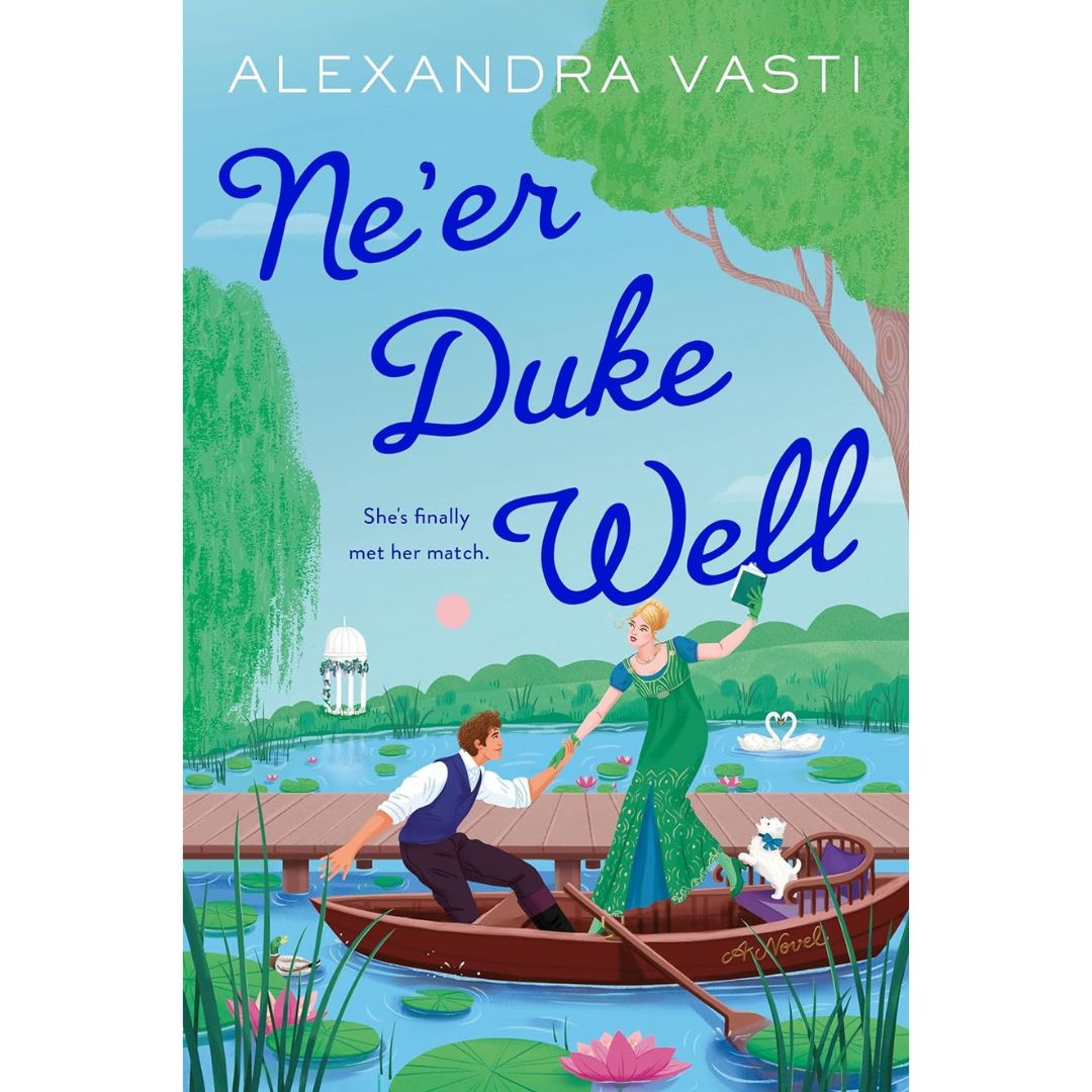 Ne'er Duke Well By Alexandra Vasti