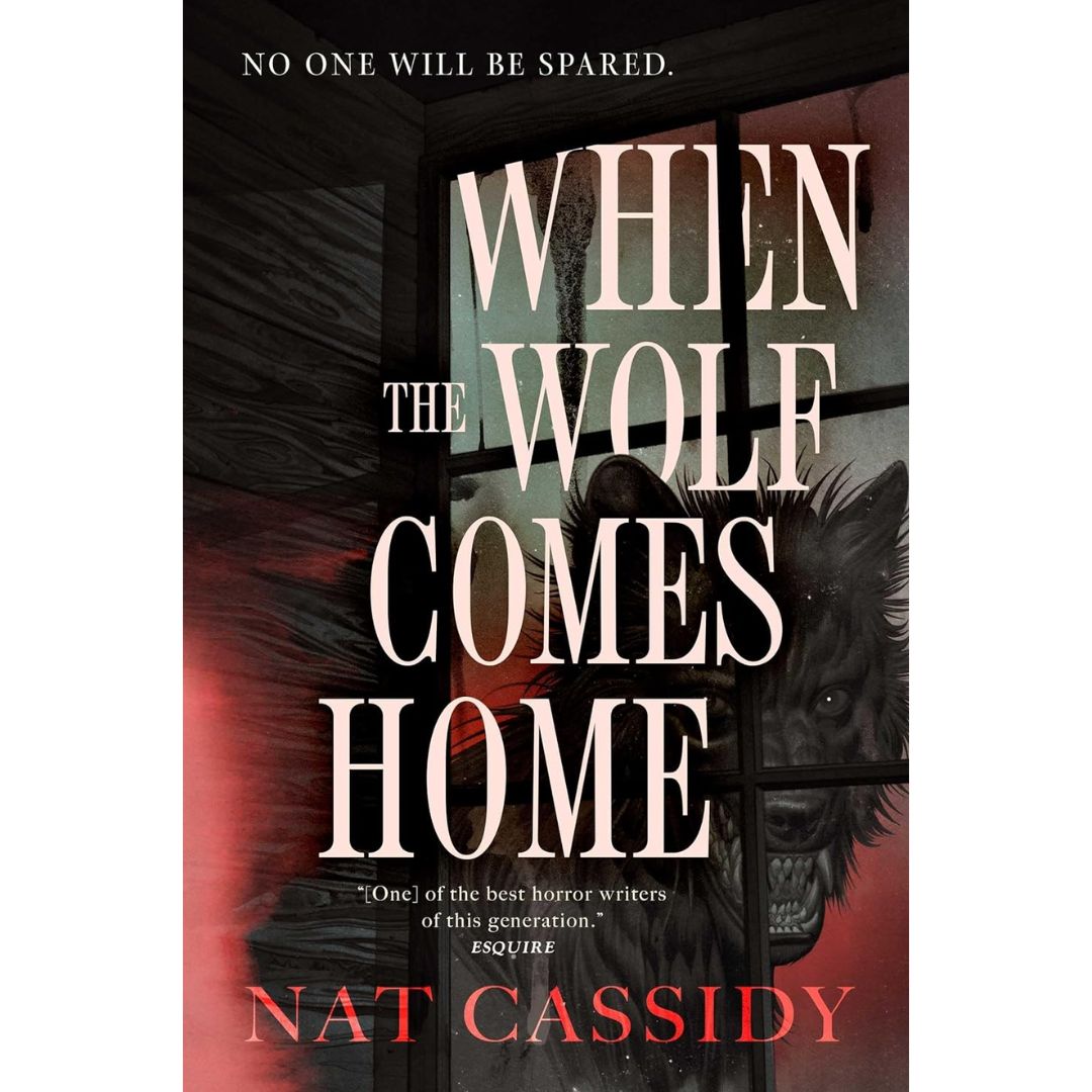 When the Wolf Comes Home By Nat Cassidy