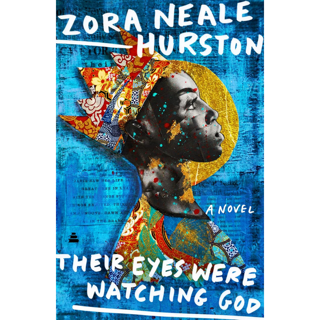 Their Eyes Were Watching God By Zora Neale Hurston