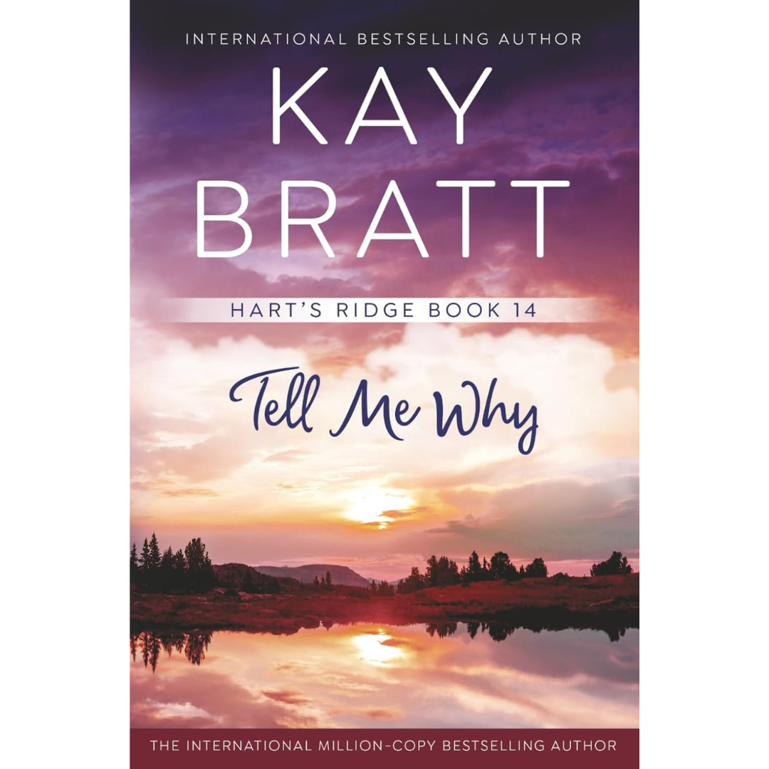 Tell Me Why By Kay Bratt