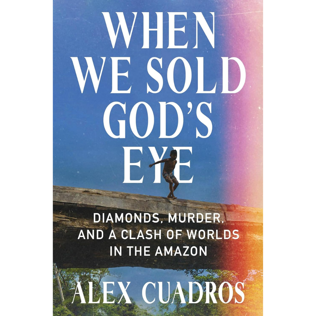 When We Sold God's Eye By Alex Cuadros