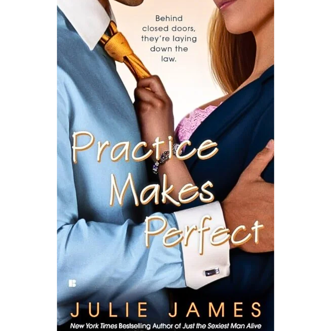 Practice Makes Perfect By Julie James