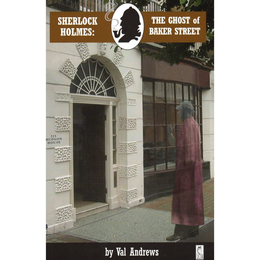 Sherlock Holmes: The Ghost Of Baker Street By Val Andrews