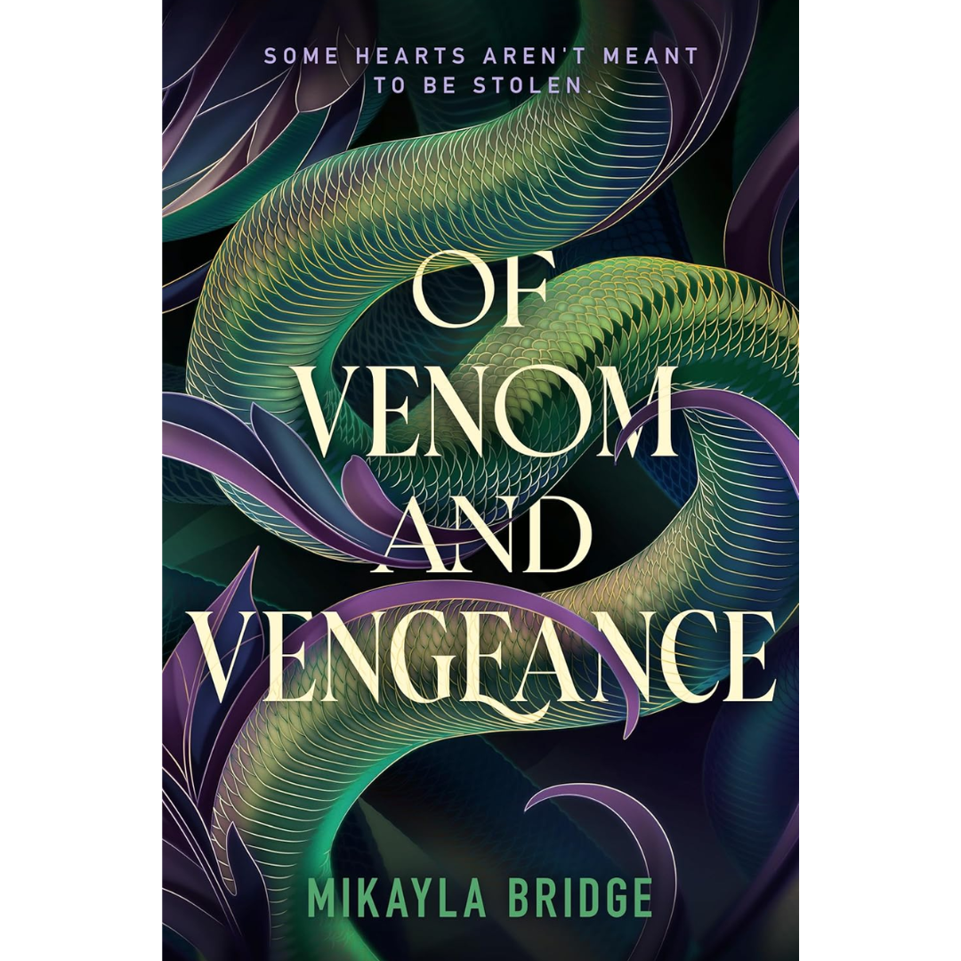 Of Venom and Vengeance By Mikayla Bridge