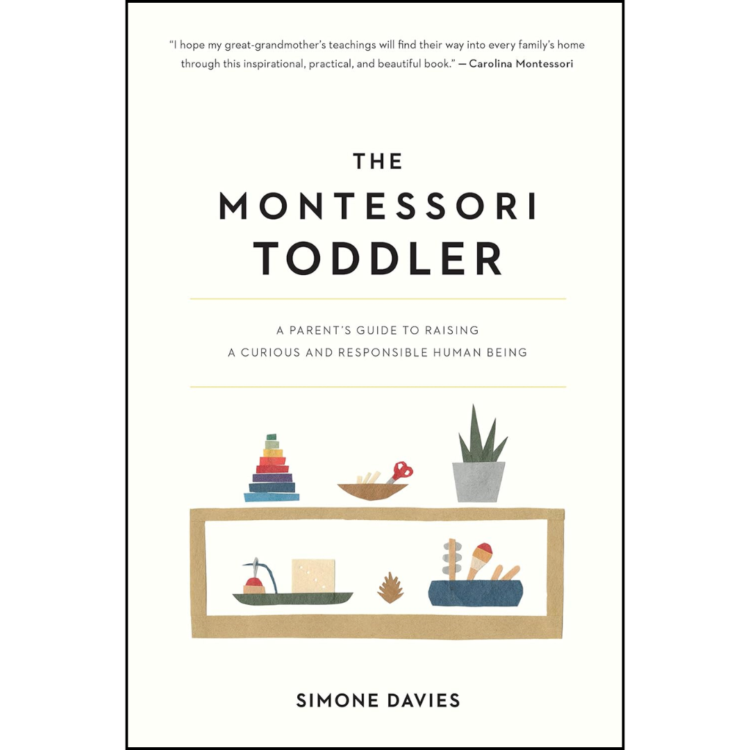 The Montessori Toddler By Simone Davies