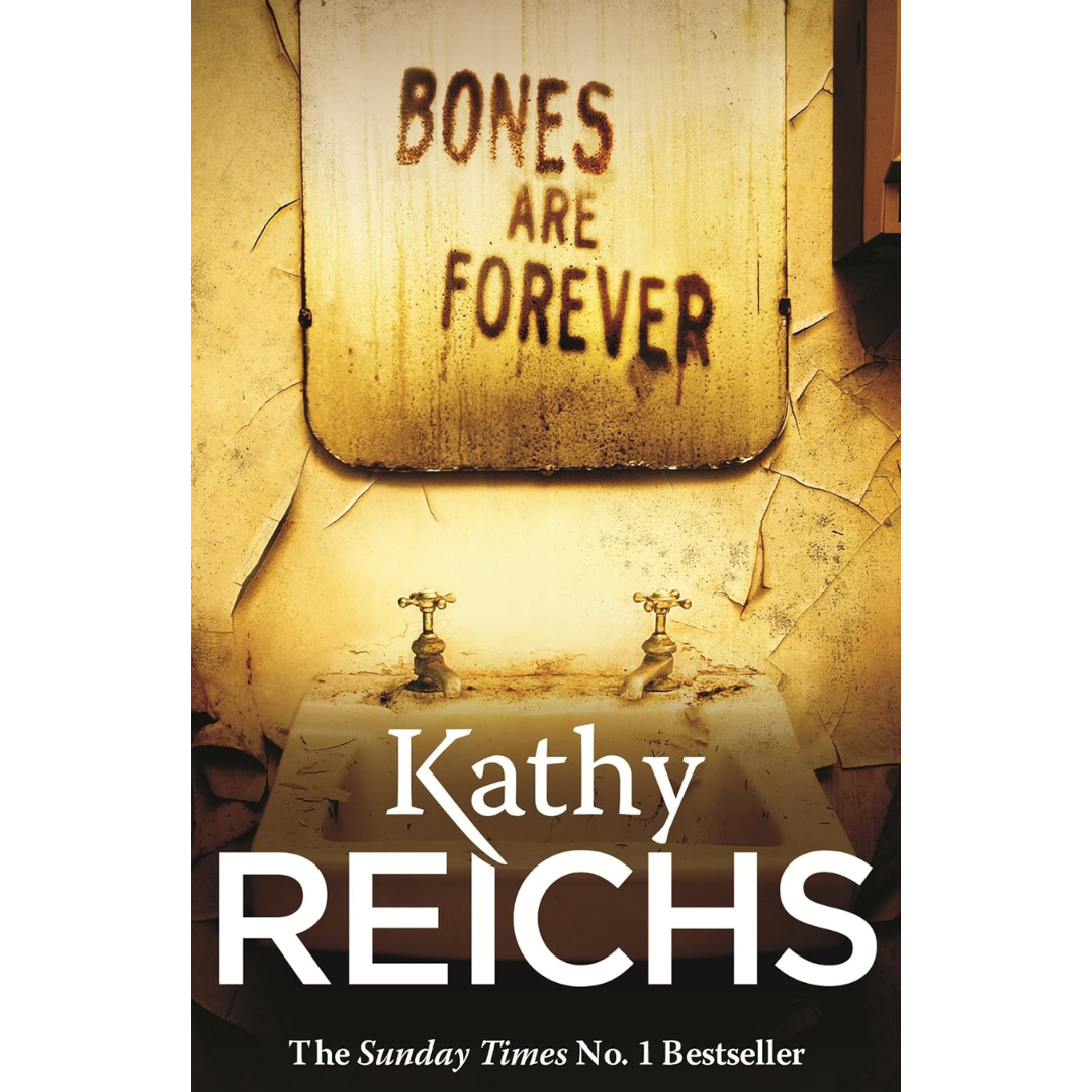 Bones Are Forever By Kathy Reichs
