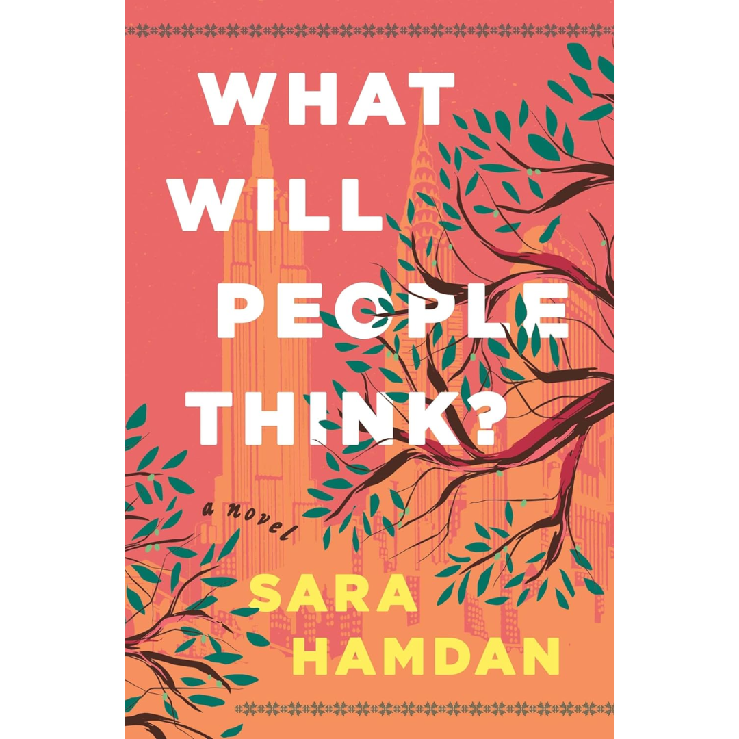 What Will People Think? By Sara Hamdan