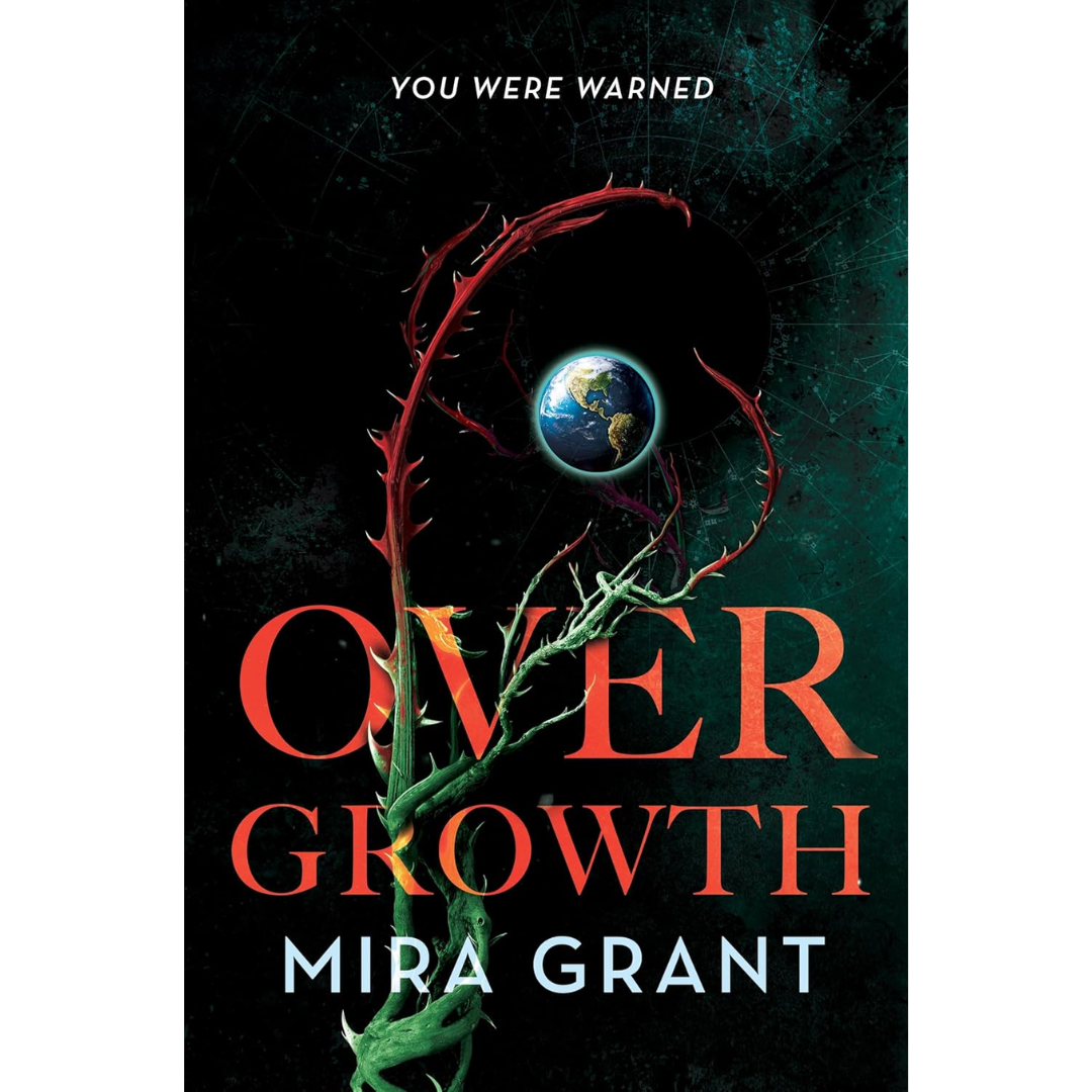 Overgrowth By Mira Grant