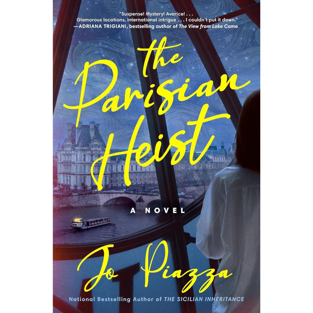 The Parisian Heist By Jo Piazza