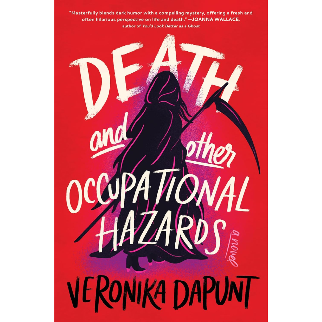 Death and Other Occupational Hazards By Veronika Dapunt