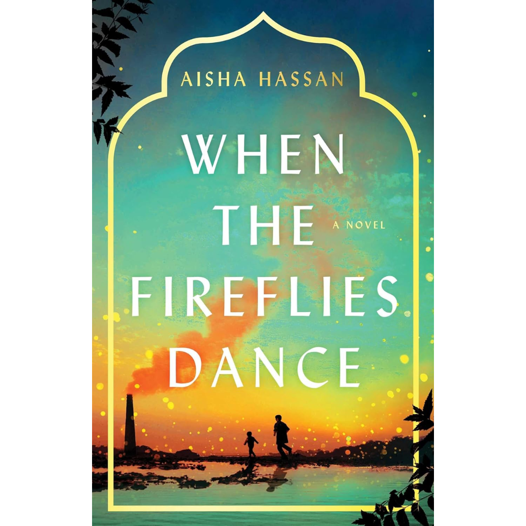When the Fireflies Dance By Aisha Hassan