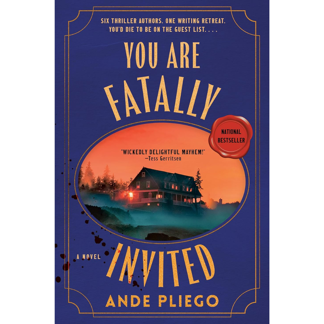 You Are Fatally Invited: A Novel By Ande Pliego