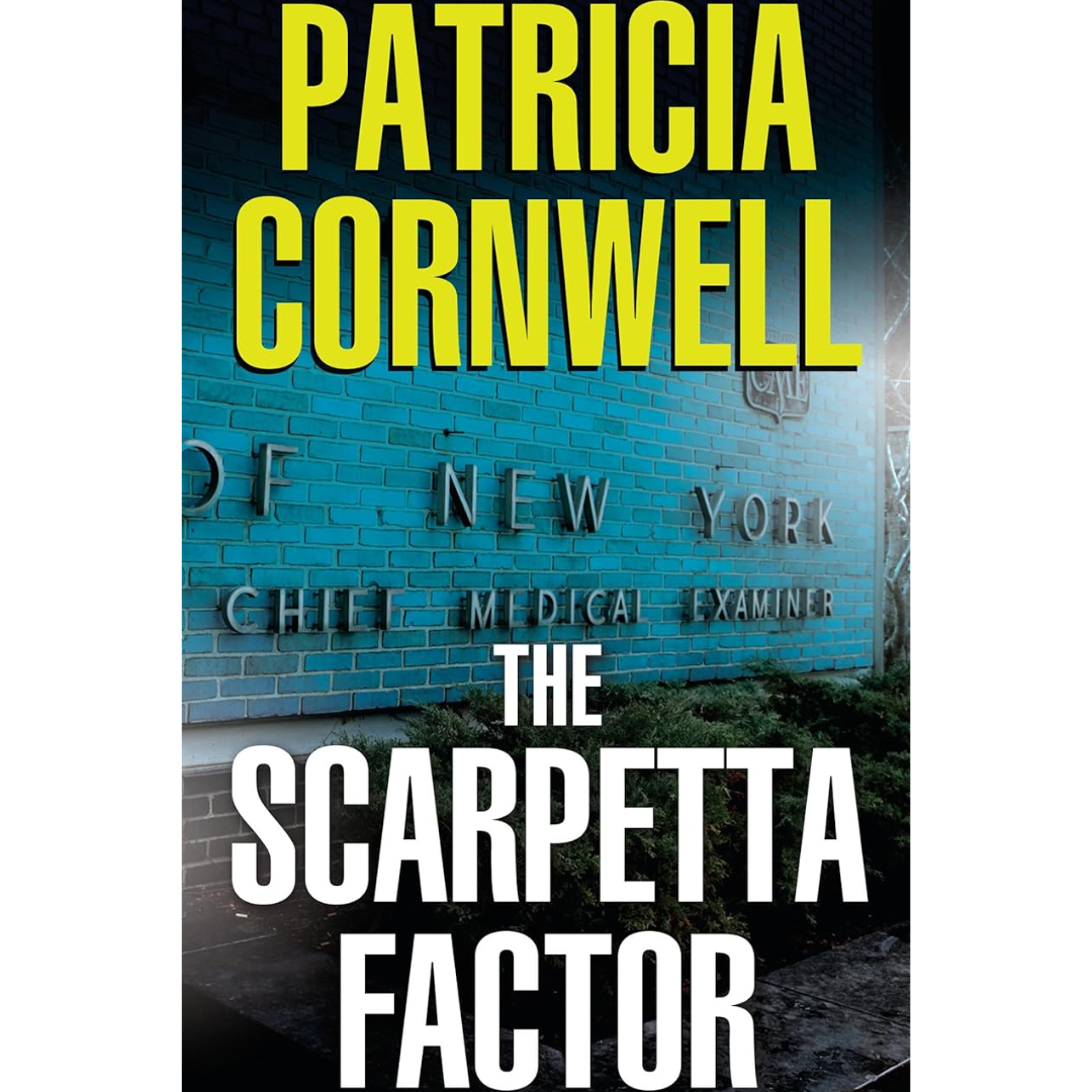 The Scarpetta Factor By Patricia Cornwell