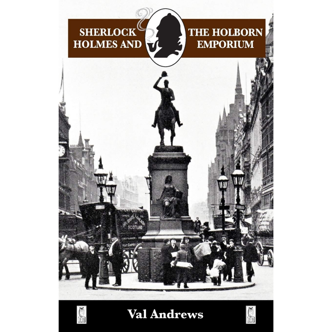 Sherlock Holmes and the Holborn Emporium By Val Andrews