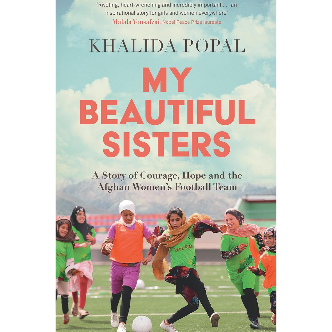 My Beautiful Sisters By Khalida Popal