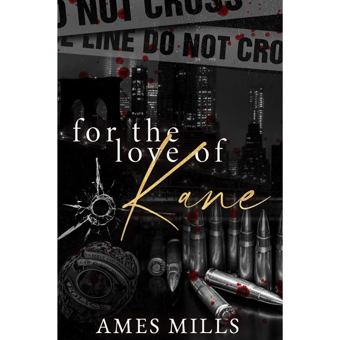For the Love of Kane By Ames Mills