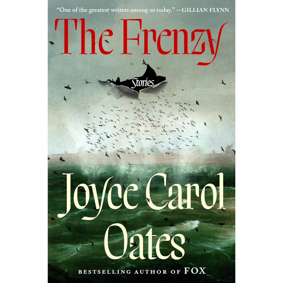 The Frenzy By Joyce Carol Oates