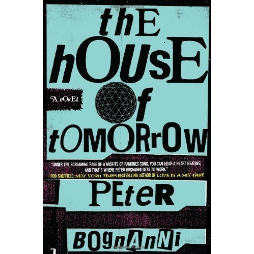 The House of Tomorrow By Peter Bognanni