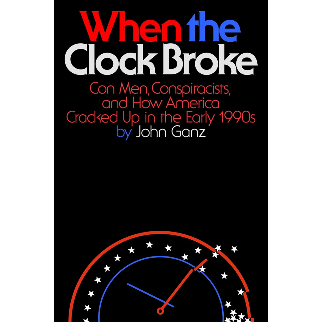 When the Clock Broke By John Ganz