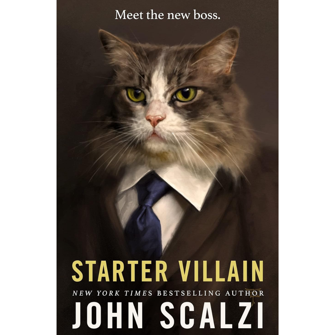 Starter Villain By John Scalzi