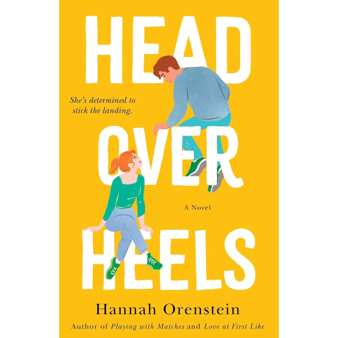 Head Over Heels By Hannah Orenstein