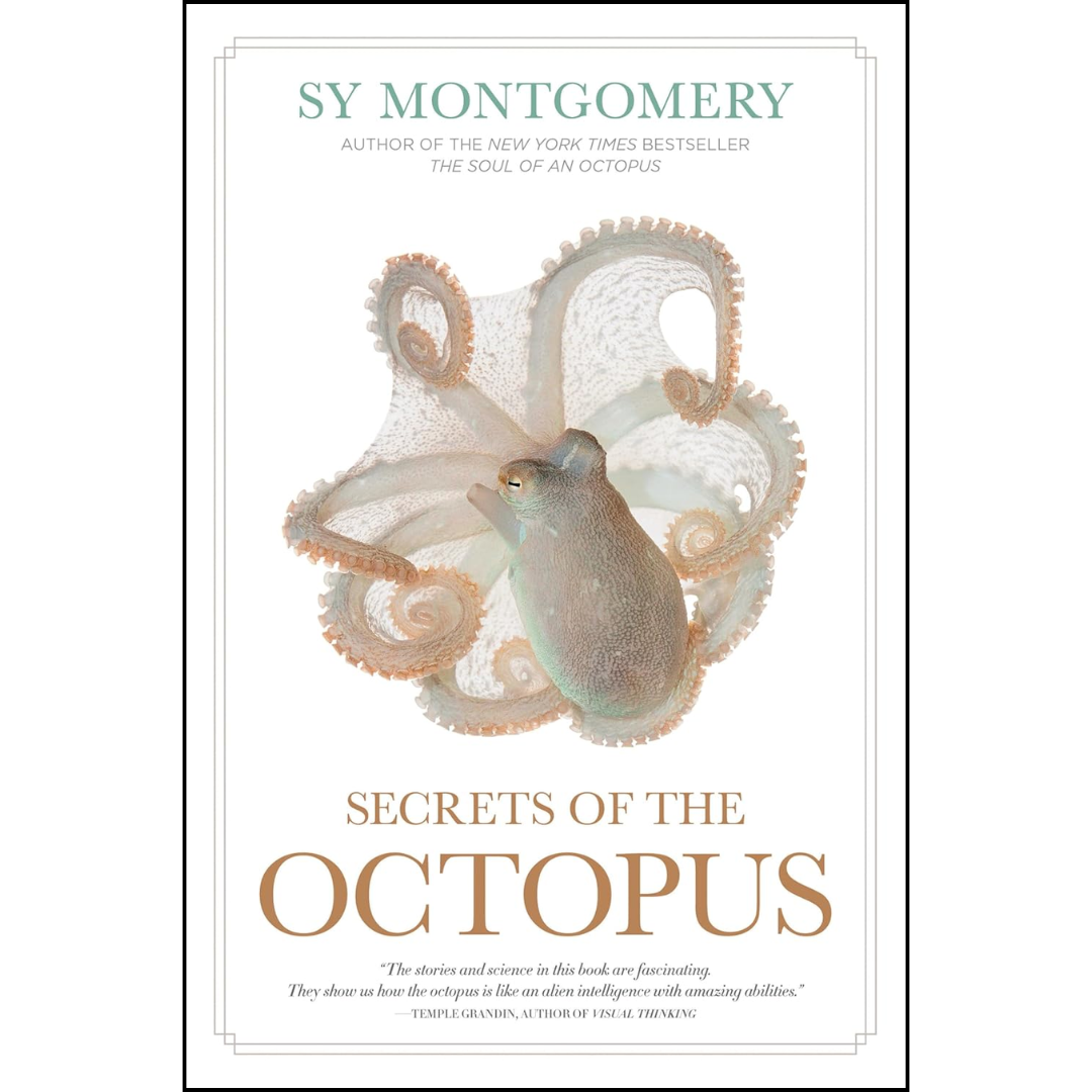 Secrets of the Octopus By Sy Montgomery