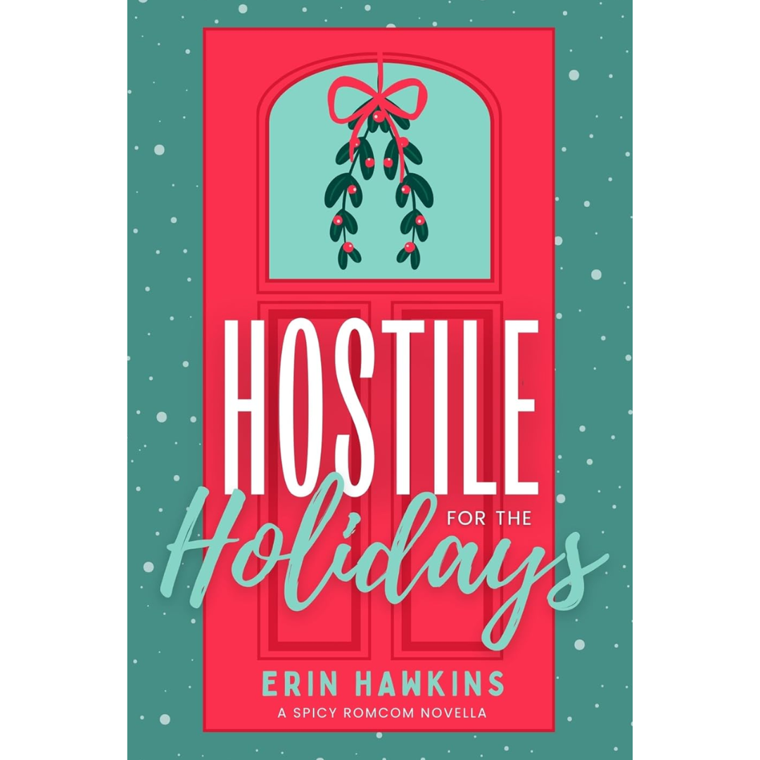 Hostile for the Holidays By Erin Hawkins