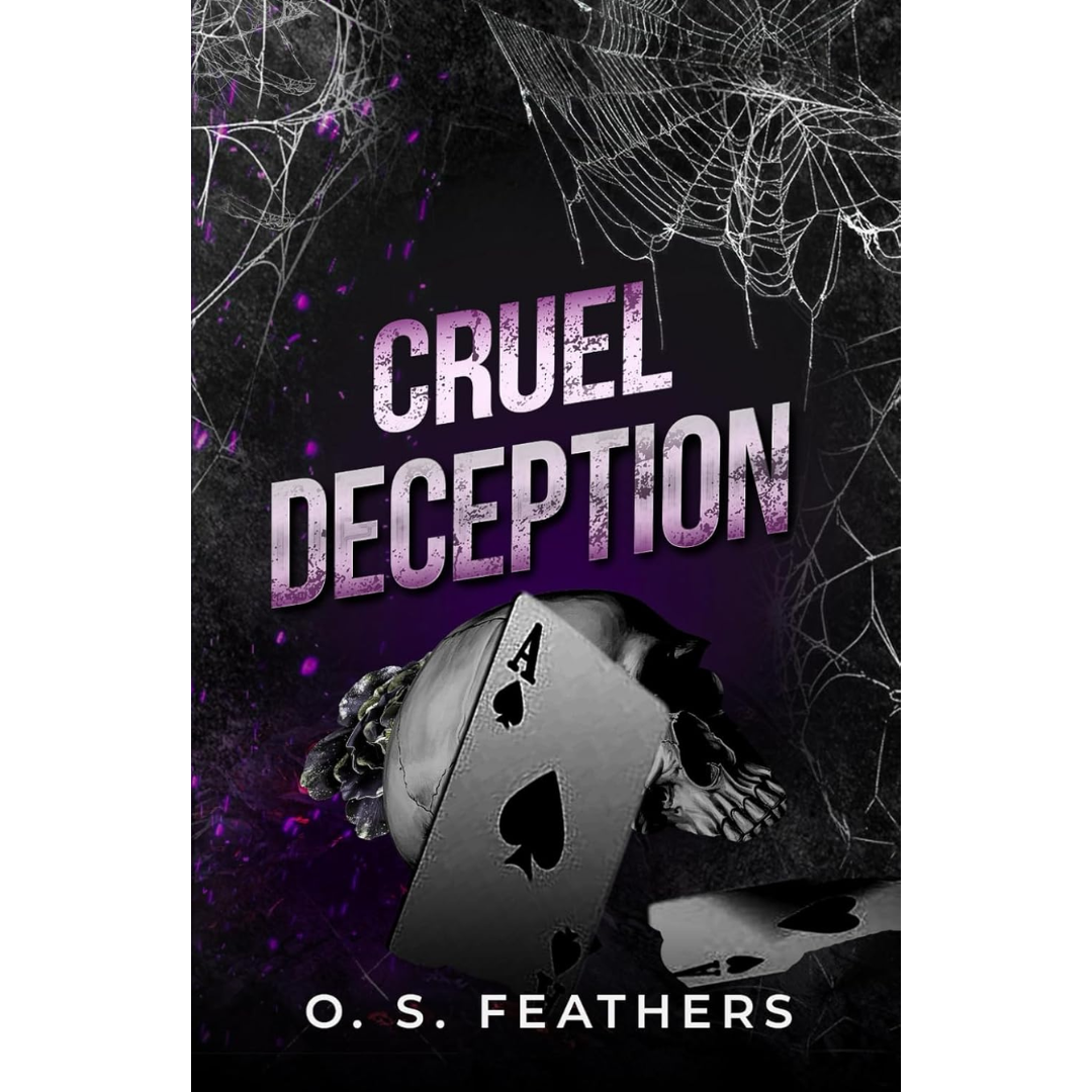 Cruel Deception By O.S Feathers