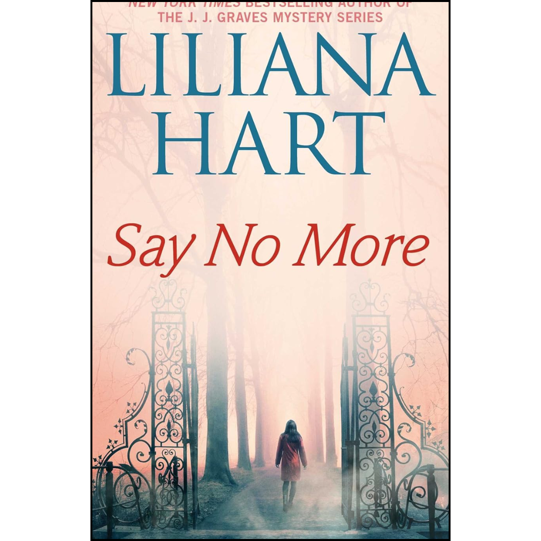 Say No More By Liliana Hart