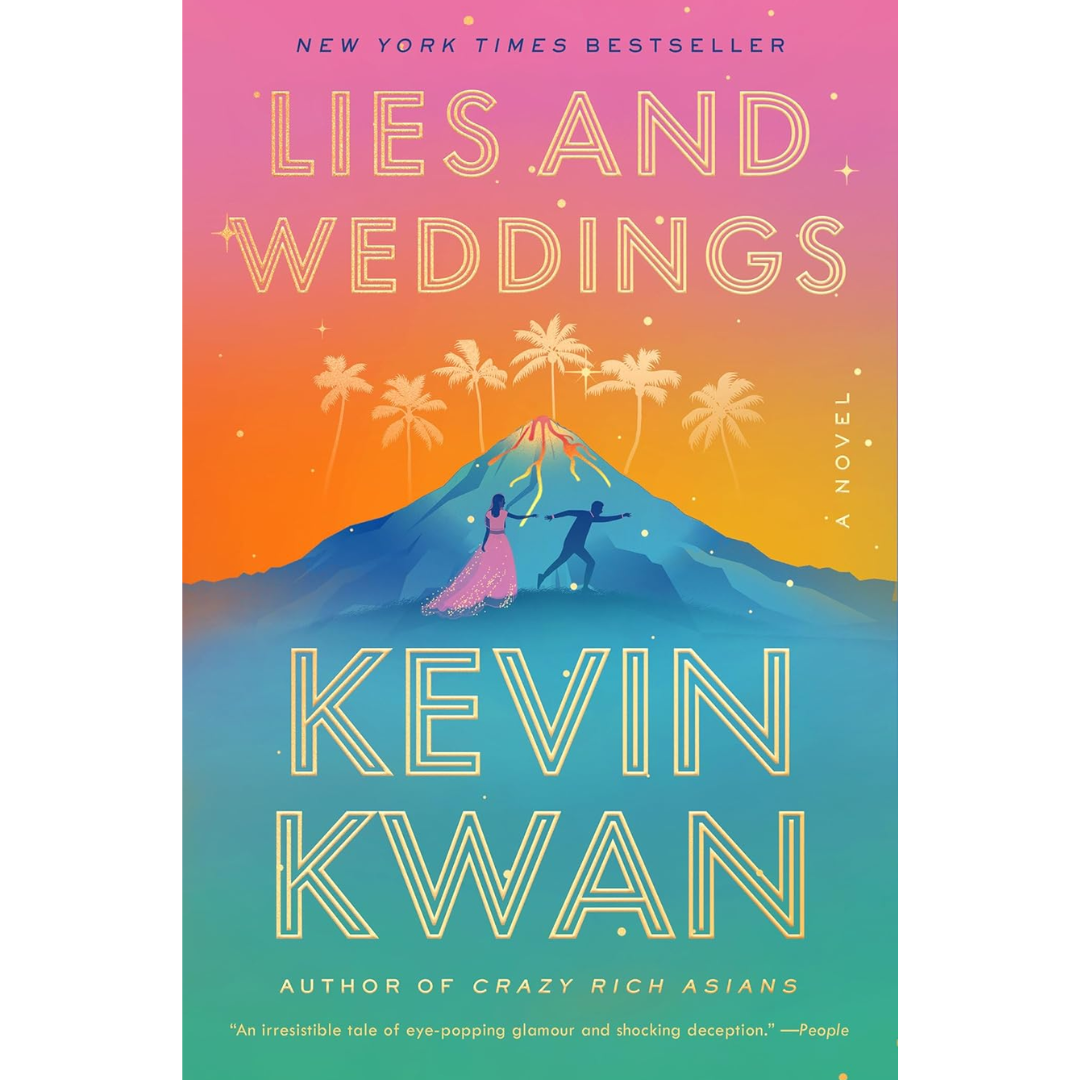 Lies and Weddings: A Novel By Kevin Kwan