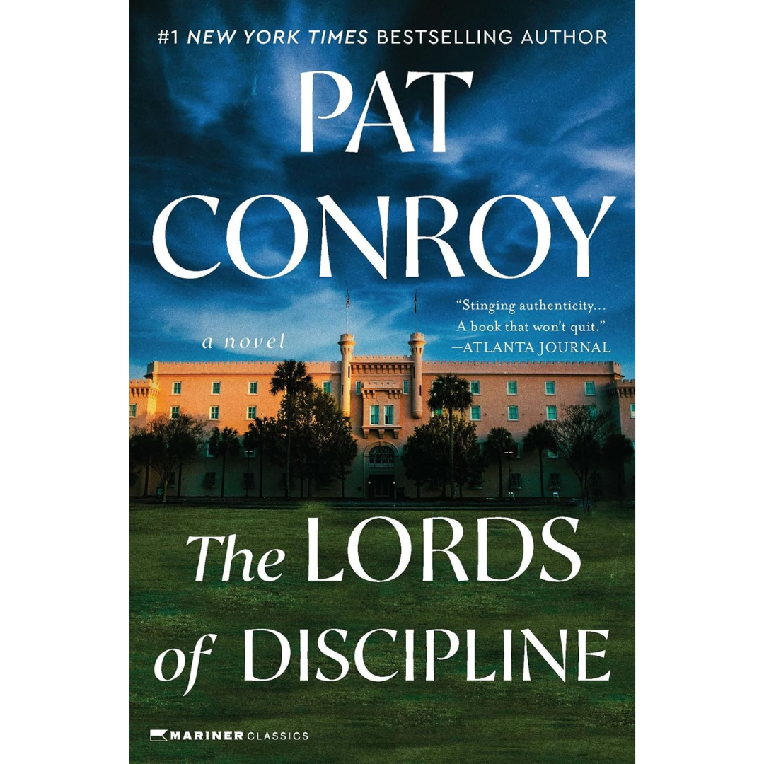 The Lords of Discipline By Pat Conroy