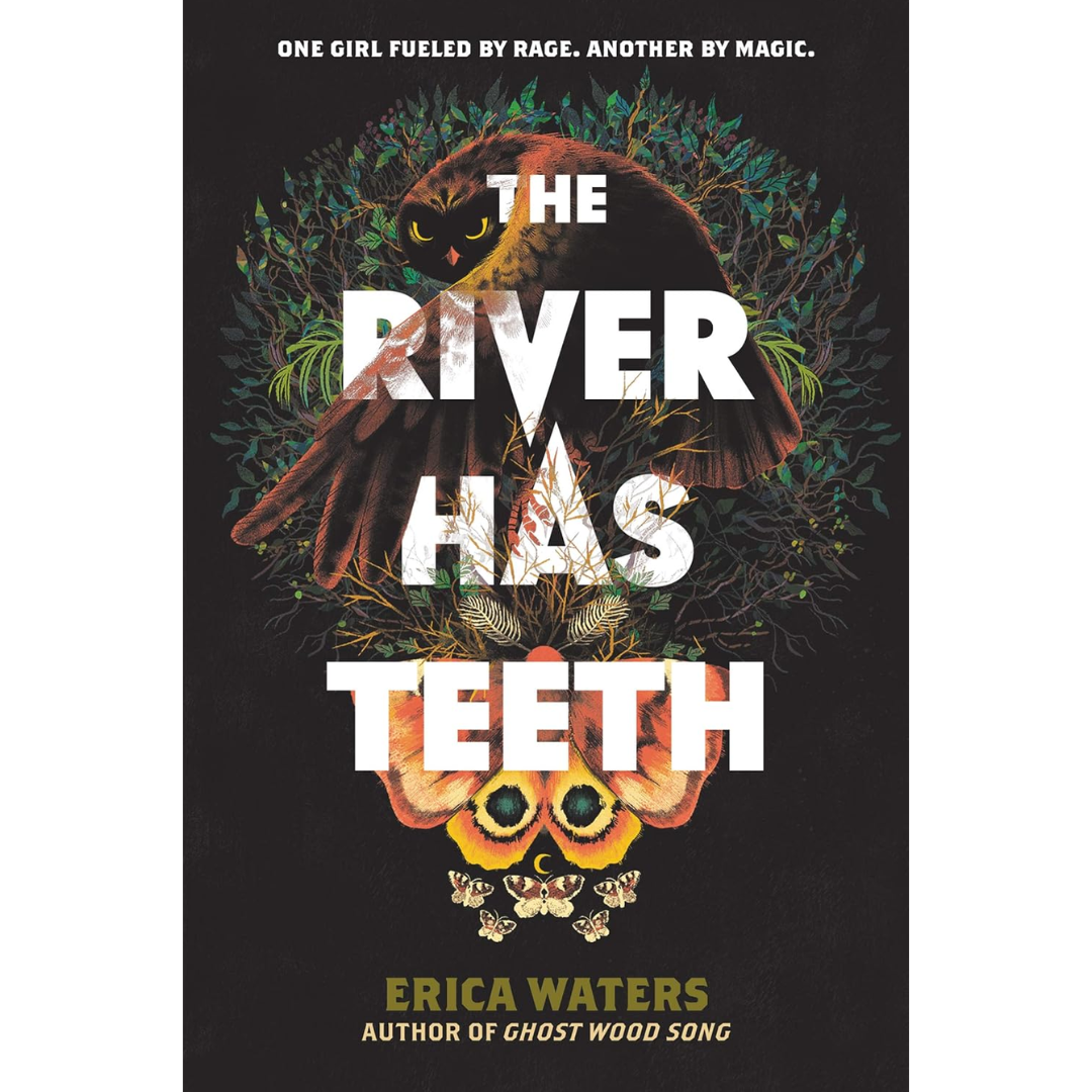 The River Has Teeth By Erica Waters