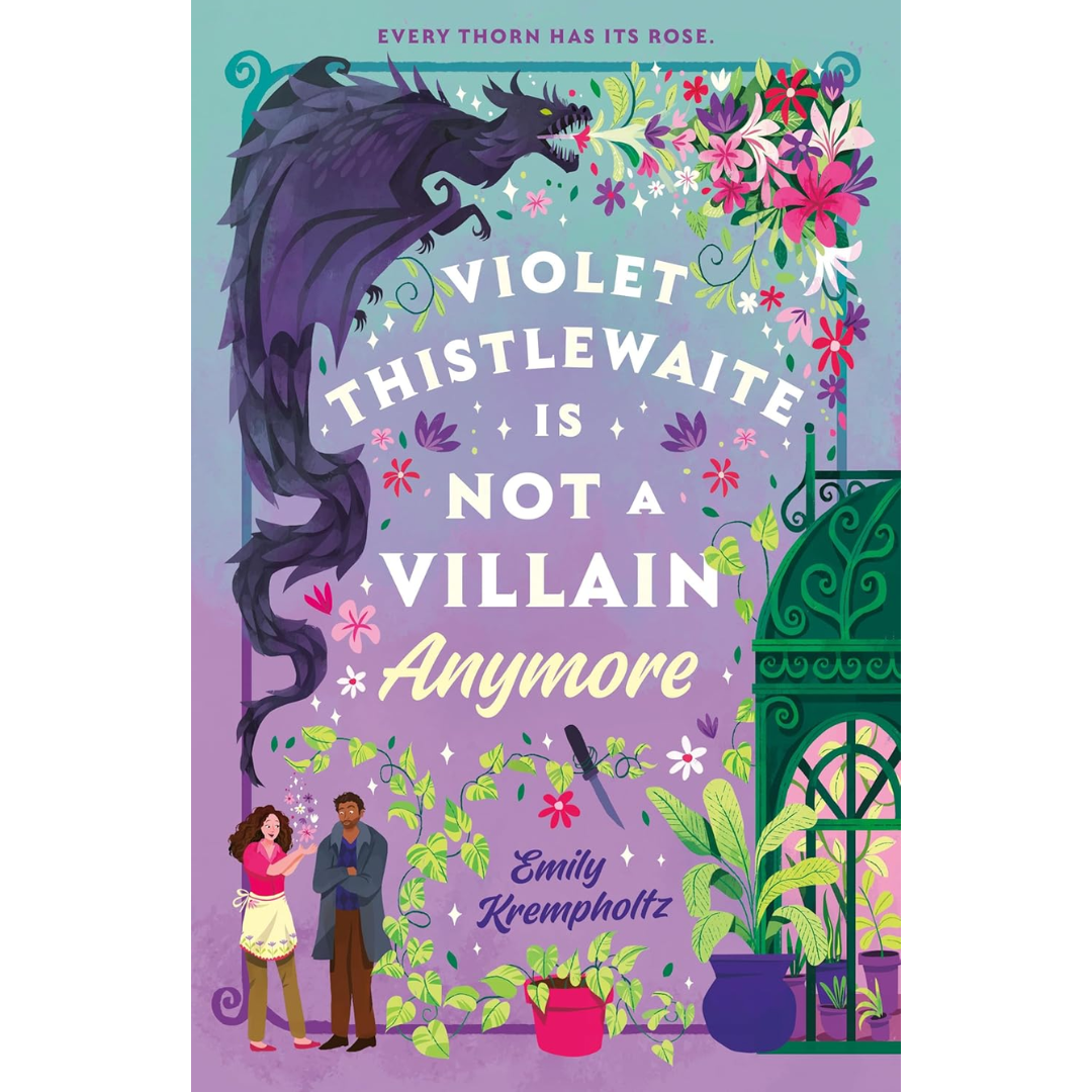 Violet Thistlewaite Is Not a Villain Anymore By Emily Krempholtz