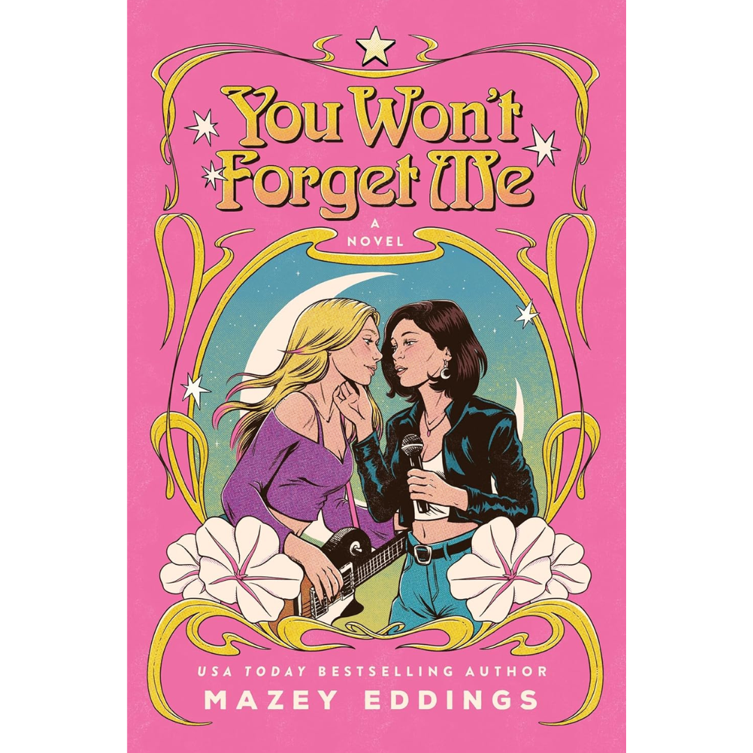You Won't Forget Me By Mazey Eddings