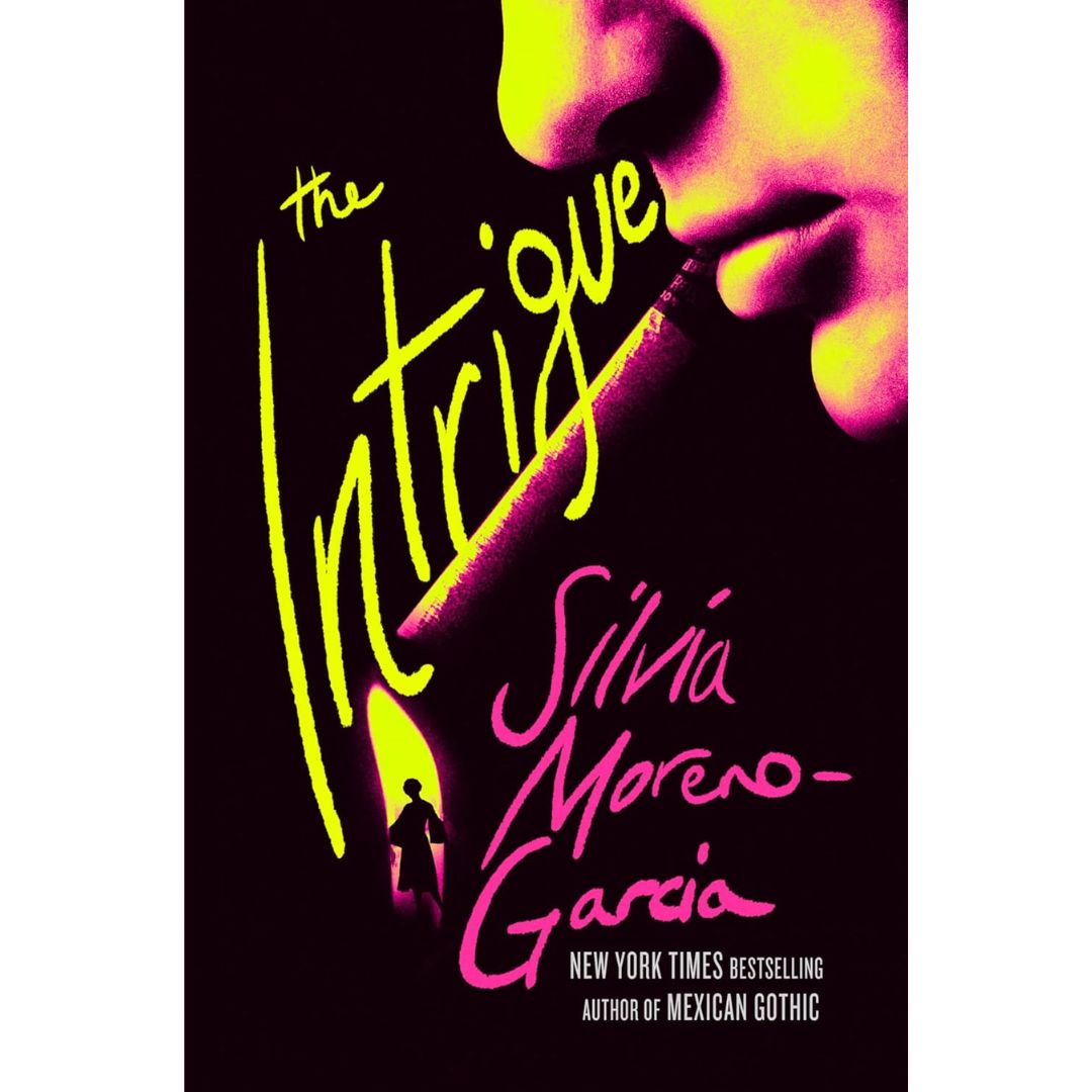 The Intrigue By Silvia Moreno-Garcia