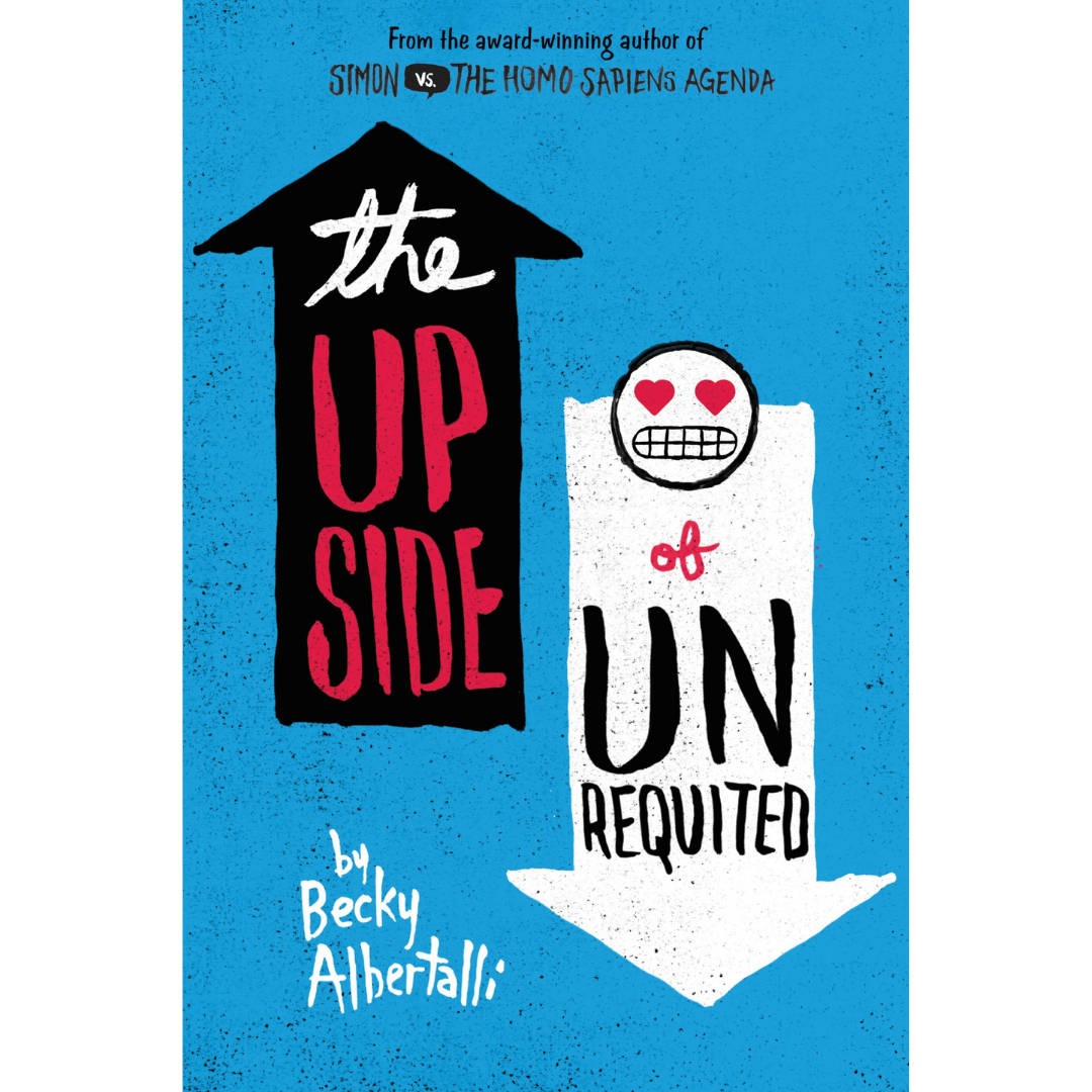 The Upside of Unrequited By Becky Albertalli